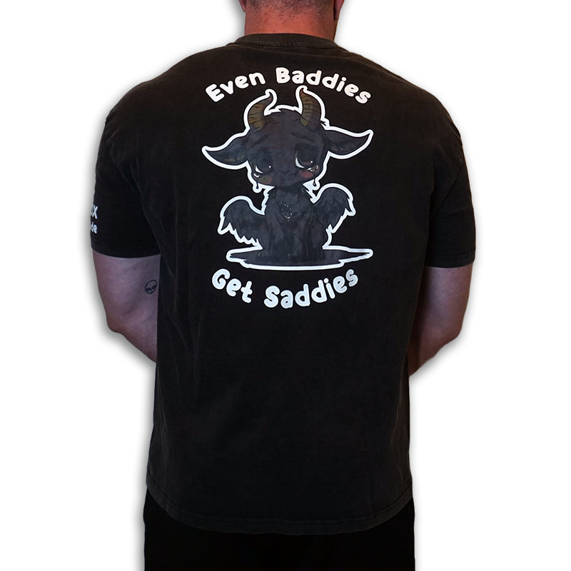 Even Baddies Get Saddies T-Shirt - Aesthetic Fit